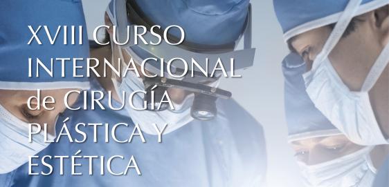 XVIII Curso Internacional de Cirugía Plástica y Estética
